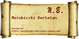 Malobiczki Bertalan névjegykártya